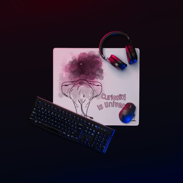 "Curiosity Is Universal" Gaming mouse pad