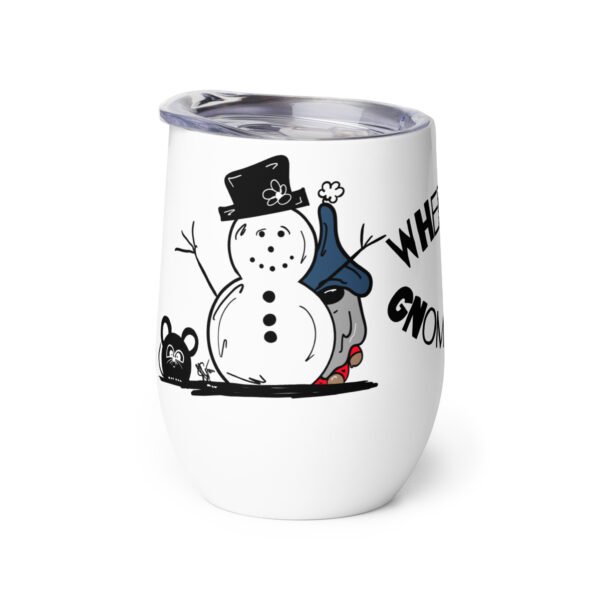 "Where My Gnomies At?!" Wine tumbler - Image 7